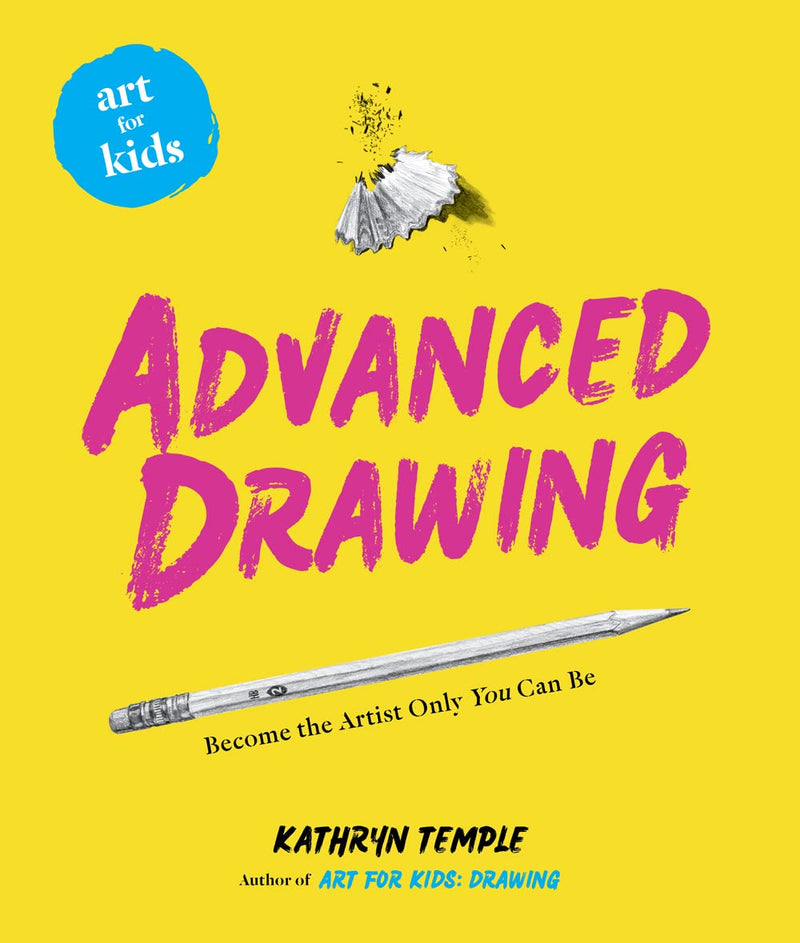 Art For Kids: Advanced Drawing (Paperback) by Kathryn Temple