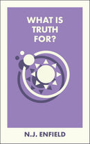 What is Truth for? By N.J. Enfield
