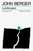 Landscapes John Berger on Art by John Berger