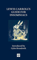 Lewis Carroll's Guide for Insomniacs by Lewis Carroll
