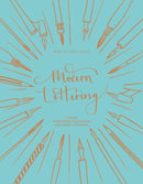 Modern Lettering: A Guide to Modern Calligraphy and Hand Lettering by Rebecca Cahill Roots