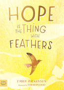 Hope Is The Thing With Feathers: Picture A Poem by Emily Dickinson