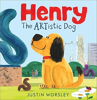 Henry the Artistic Dog By Justin Worsley (HB)