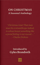 On Christmas : A Seasonal Anthology by Gyles Brandreth
