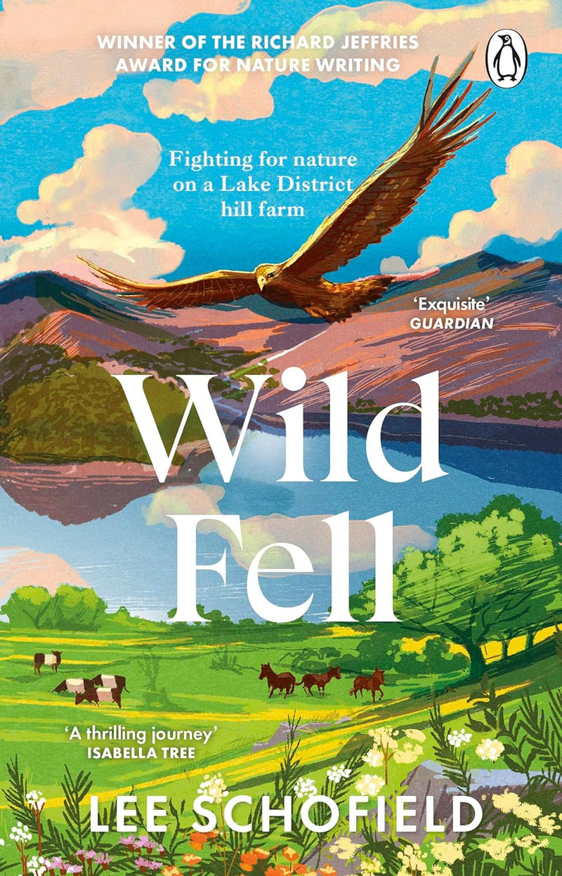 Wild Fell: Fighting for nature on a Lake District hill farm (Paperback) by Lee Schofield