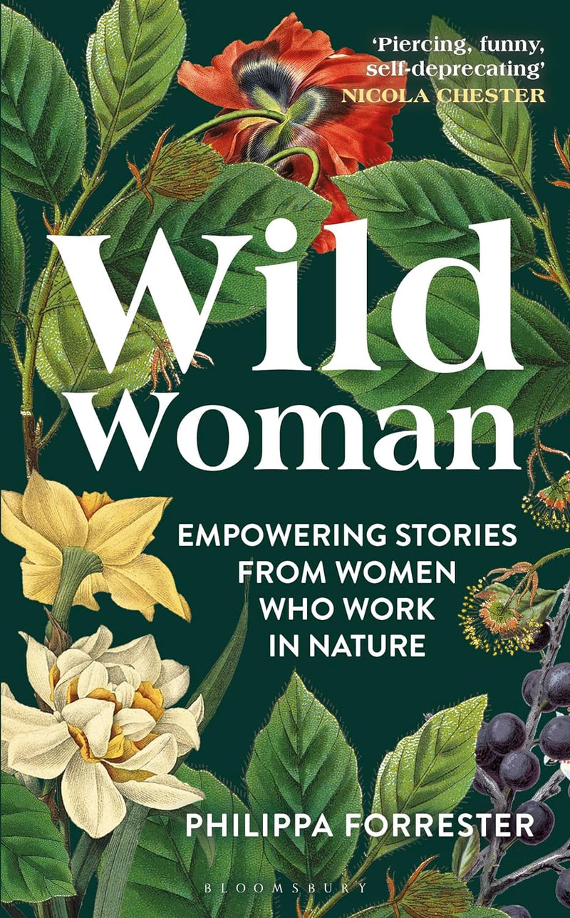 Wild Woman: Empowering Stories from Women who Work in Nature (Paperback) by Philippa Forrester