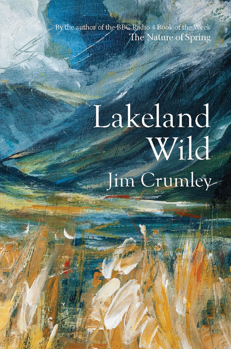 Lakeland Wild by Jim Crumley