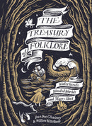 The Treasury of Folklore: Waterlands, Wooded Worlds and Starry Skies by Dee Dee Chainey & Willow Winsham