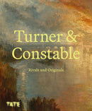 Turner and Constable: Rivals and Originals (HB)