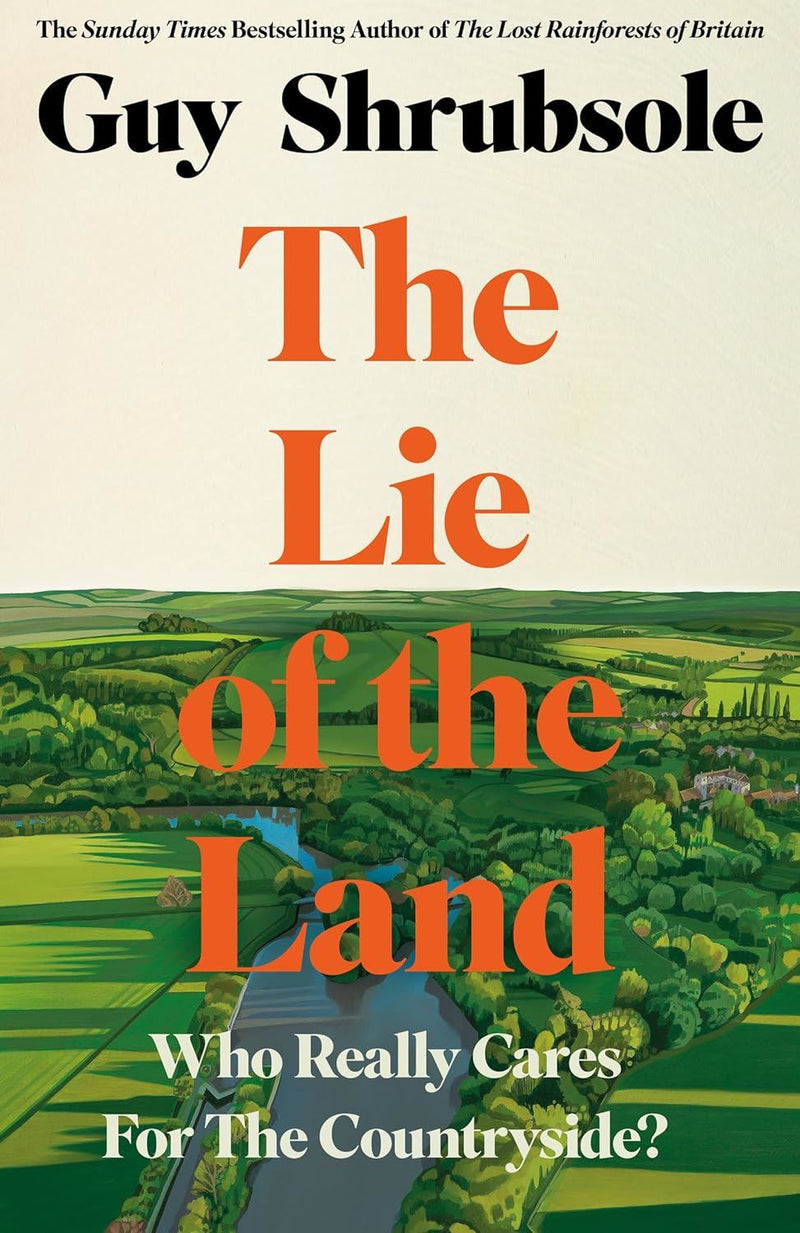 The Lie Of The Land by Guy Shrubsole