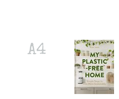 My Plastic Free Home: Simple Steps to Live More Sustainably by Kate Jones