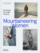 Mountaineering Women : Climbing Through History (HB) By Joanna Croston