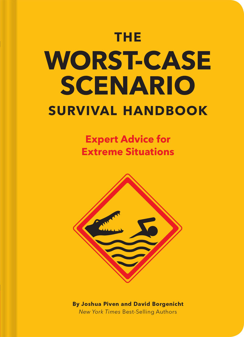 The Worst Case Scenario Survival Handbook (Hardback) by Joshua Pievn & David Borgenicht