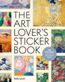 The Art Lover's Sticker Book  By Kelly Lynch