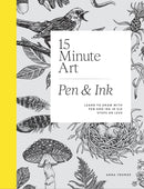 15 Minute Art Pen & Ink by Anna Tromop