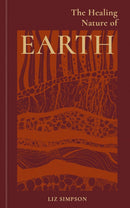 Healing Nature Of Earth (HB) by Liz Simpson