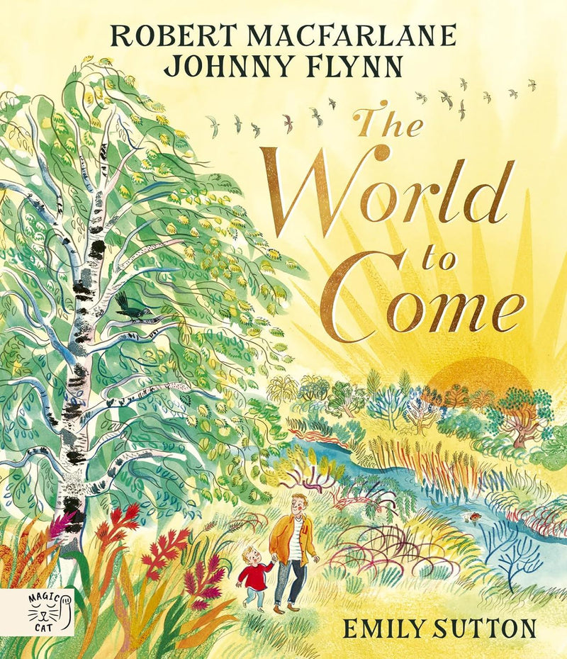 World to Come by Robert Macfarlane and Johnny Flynn