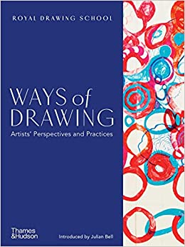 Ways of Drawing. Artists' Perspectives and Practices. Thames & Hudson (PB)