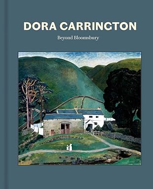 Dora Carrington: Beyond Bloomsbury by Ariane Bankes