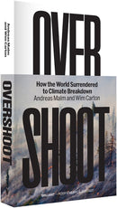 Overshoot: How the World Surrendered to Climate Breakdown by Andreas Malm