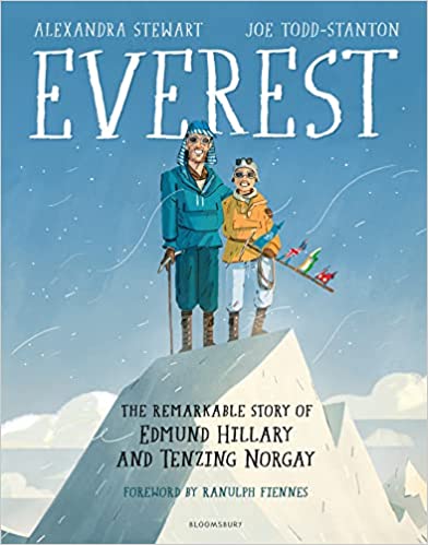 Everest The remarkable story of Edmund Hillary and Tenzing Norgay by Alexandra Stewart