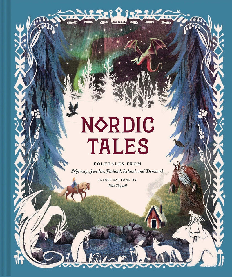 Nordic Tales: Folktales from Norway, Sweden, Finland, Iceland and Denmark - Illustrated by Ulla Thynell